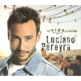 Cd - La Vida Al Viento - Luciano Pereyra