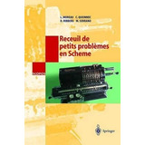 Recueil De Petits Problemes En Scheme - L. Moreau
