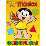 Turma Da Mônica - Vamos Aprender As Cores E Formas, De Cultural, Ciranda. Série Licenciados Escolares Ciranda Cultural Editora E Distribuidora Ltda. Em Português, 2017