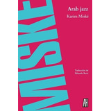 Arab Jazz - Karim Miske