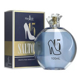 Perfume Salto 15 P/ Mulheres Modernas, Poderosas, Delicadas E Românticas Mary Life 100ml