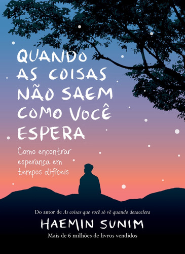 Quando As Coisas Nao Saem Como Voce Espera De Haemin Sunim Editorial Sextante Capa Dura En Português