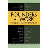 Founders At Work : Stories Of Startups' Early Days, De Jessica Livingston. Editorial Springer-verlag Berlin And Heidelberg Gmbh & Co. Kg, Tapa Blanda En Inglés