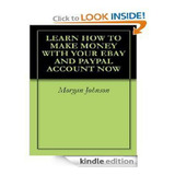 Libro Learn How To Make Money With Your Ebay And Paypal A...