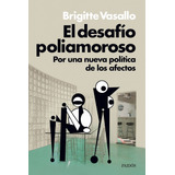El Desafio Poliamoroso - Brigitte Vasallo