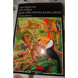 Un Viejo Que Leia Novelas De Amor. Sepulveda. Como Nuevo!!