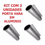 Kit Com 3 Suporte / Porta Varas Caniço Em Trapezio Alumínio