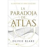 Libro La Paradoja De Atlas - Blake, Olivie