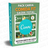 Pack Canva Editável - Comida Fit Saúde Total + Bônus