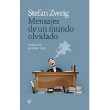 Mensajes De Un Mundo Olvidado Td  Catedral, De Zweig, Stefan. Editorial Enc Catalana Catedral, Tapa Dura En Español, 2022