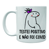 Caneca Gestante Gravidez - Testei Positivo E Não Foi Para Co