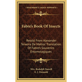 Libro Fabre's Book Of Insects: Retold From Alexander Teix...