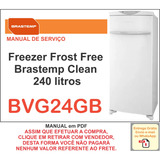 Manual Técnico Serviço Freezer Frost Free Brastemp Bvg24