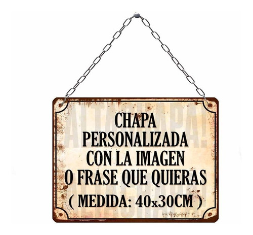 Cartel Chapa Personalizada 40x30