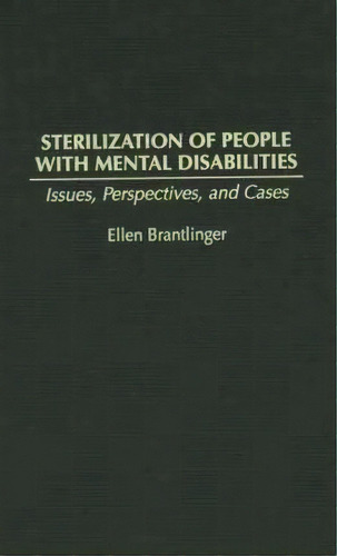 Sterilization Of People With Mental Disabilities, De Ellen A. Brantlinger. Editorial Abc Clio, Tapa Dura En Inglés