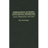Sterilization Of People With Mental Disabilities, De Ellen A. Brantlinger. Editorial Abc Clio, Tapa Dura En Inglés