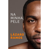 Na Minha Pele, De Ramos, Lazaro. Editora Schwarcz Sa, Capa Dura Em Português, 2017