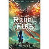 Libro Rebel Fire De Sei Lin, An