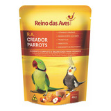 R A Criador Parrots 4kg - Reino Das Aves