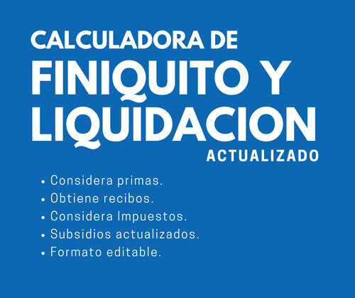 Plantilla Excel -calculo Finiquito Y Liquidacion Actualizado