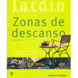 Zonas De Descanso . Ideas Y Recetas, De Leyhe Ulrike. Editorial Hispano-europea, Tapa Blanda En Español, 2006