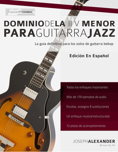 Libro: Dominio De La Ii V Menor Para Guitarra Jazz: Domina E