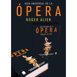 Guia Universal De La Opera Con Estuche - Roger Alier