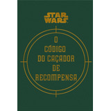 Star Wars: O Código Do Caçador De Recompensa, De Windham, Ryder. Série Star Wars Editora Bertrand Brasil Ltda., Capa Dura Em Português, 2015