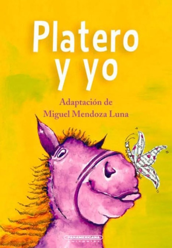 Platero Y Yo, De Mendoza Miguel De Adaptacion. Panamericana Editorial, Tapa Dura, Edición 2021 En Español