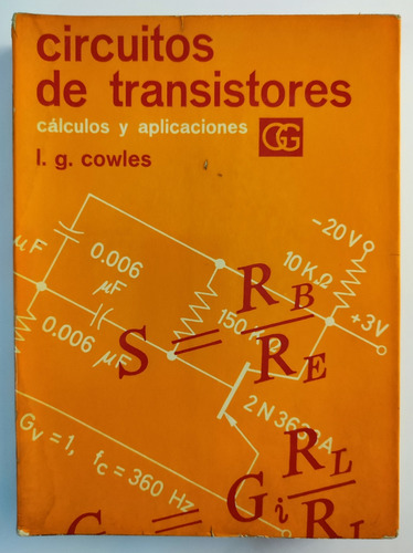 Circuitos De Transistores. Cálculos Y Aplicaciones. L Cowles