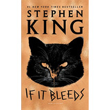 If It Bleeds, De Stephen King. Serie 1982179724, Vol. 1. Editorial Grupo Penta, Tapa Blanda, Edición 2021 En Español, 2021