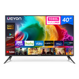 Smart Tv Pantalla Weyon 40 Pulgadas Led Full Hd Android Netflix 40wdsnmx 110 - 127 V