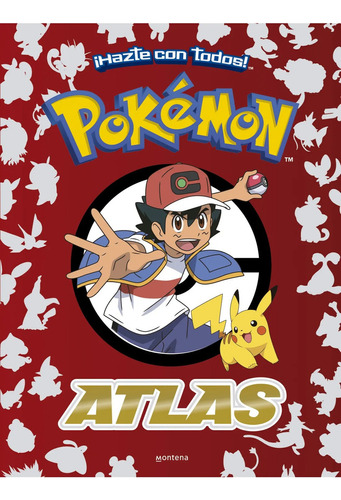 Atlas Pokémon (colección Pokémon), De The Pokemon Company. Editorial Montena, Tapa Blanda En Español, 2024