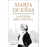 Las Hijas Del Capitán - María Dueñas