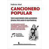 Libro: Cancionero Popular. 100 Canciones Con Acordes (para T