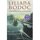 Dias Del Venado, Los - Saga Confines 1 Liliana Bodoc Debolsi