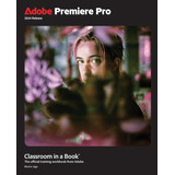 Book: Adobe Premiere Pro Classroom In A Book 2024 Release