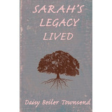 Libro Sarah's Legacy Lived - Townsend, Daisy Beiler