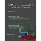 Solidworks Flow Simulation 2018 Black Book (colored).