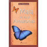 Maia Se Va Al Amazonas / Maia Goes To The Amazon