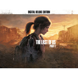 The Last Of Us Parte 1 Deluxe Edition Pc Digital Latino