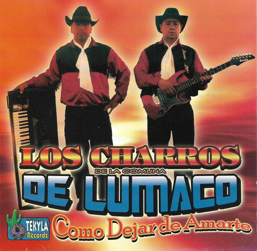 Los Charros De Lumaco - Como Dejar De Amarte