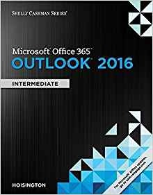 Shelly Cashman Series Microsoft Office 365  Y  Outlook 2016 