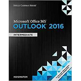 Shelly Cashman Series Microsoft Office 365  Y  Outlook 2016 