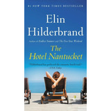 The Hotel Nantucket - Elin Hilderbrand, De Hilderbrand, Elin. Editorial Little Brown Usa, Tapa Blanda En Inglés Internacional, 2023
