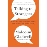 Talking To Strangers - Malcolm Gladwell, De Gladwell, Malcolm. Editorial Little Brown Usa, Tapa Blanda En Español, 2021