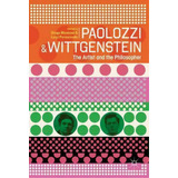 Paolozzi And Wittgenstein : The Artist And The Philosopher, De Diego Mantoan. Editorial Springer Nature Switzerland Ag, Tapa Dura En Inglés