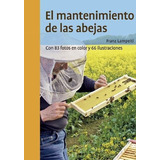 El Mantenimiento De Las Abejas, De Lampeitl, Franz. Editorial Ediciones Omega, S.a., Tapa Blanda En Español