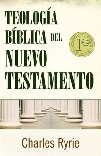 Teologia Biblica Del Nuevo Testamento · Ryrie · Portavoz