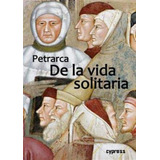 La Vida Solitaria - Petrarca, Francesco